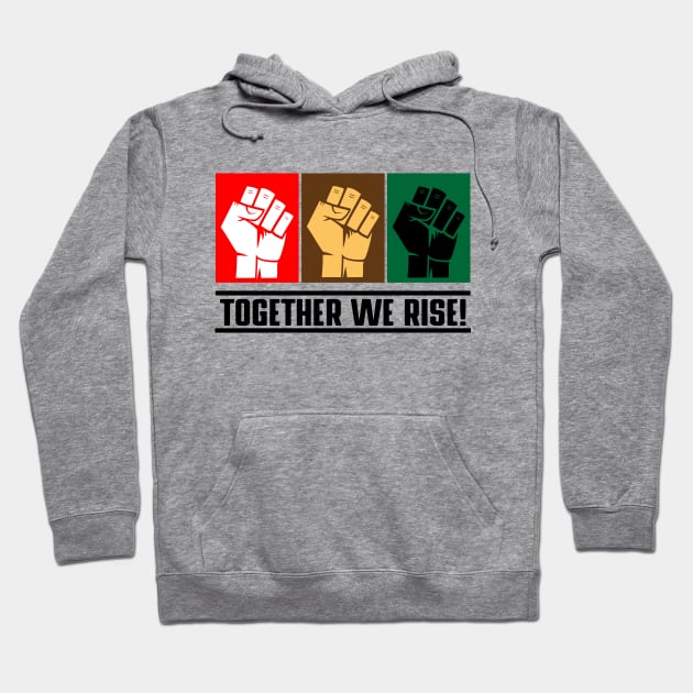 Black Lives Matter - Together We Rise Hoodie by senomala